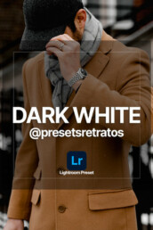 Dark White Preset Presets Retratos